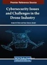 Noor Zaman Jhanjhi, Imdad Ali Shah - Cybersecurity Issues and Challenges in the Drone Industry