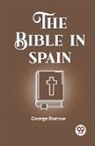 George Borrow - The Bible In Spain