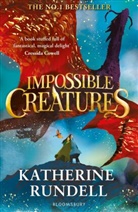 Katherine Rundell, Rundell Katherine - Impossible Creatures