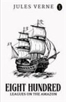 Jules Verne - Eight Hundred Leagues On The Amazon