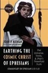 John P. Keenan, Linda Klepinger Keenan - Earthing the Cosmic Christ of Ephesians-The Universe, Trinity, and Zhiyi's Threefold Truth, Volume 4