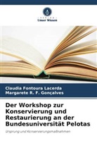 Margarete R F Gonçalves, Margarete R. F. Gonçalves, Claudia Fontoura Lacerda - Der Workshop zur Konservierung und Restaurierung an der Bundesuniversität Pelotas