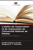 Margarete R. F. Gonçalves, Claudia Fontoura Lacerda - L'atelier de conservation et de restauration de l'Université fédérale de Pelotas