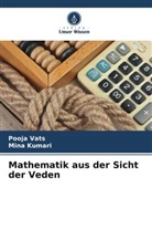 Mina Kumari, Pooja Vats - Mathematik aus der Sicht der Veden