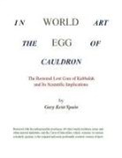 Gary Kent Spain - World Egg in the Cauldron of Art