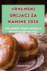 Aleksandar Mlakar - VRHUNSKI GRIJA¿I ZA KAMINE 2024
