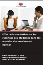 Galal Ahmed EL-Kholy, Hanan Elzeblawy Hassan, Noha Hassan Mohamed - Effet de la simulation sur les résultats des étudiants dans les modules d'accouchement normal
