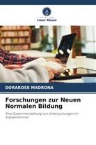 DORAROSE MADRONA - Forschungen zur Neuen Normalen Bildung