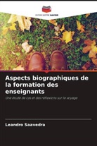 Leandro Saavedra - Aspects biographiques de la formation des enseignants