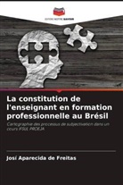 Josí Aparecida de Freitas - La constitution de l'enseignant en formation professionnelle au Brésil