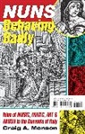 Craig A Monson, Craig A. Monson, Monson Craig A. - Nuns Behaving Badly
