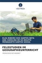 Ana Ca De Sá Noleto, Ana Carolina de Sá Noleto, Elza Ribeiro Dos Santos Neta, Monaqueth Santos Sousa - FELDSTUDIEN IM GEOGRAPHIEUNTERRICHT