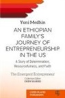 Yoni Medhin - An Ethiopian Family's Journey of Entrepreneurship in the US