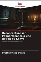 Eugene Otieno Owade - Reconceptualiser l'appartenance à une nation au Kenya