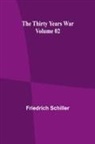Friedrich Schiller - The Thirty Years War - Volume 02