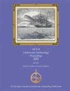 Dave Ball, Sarah E. Holland, Paul F. Johnston - ACUA Underwater Archaeology Proceedings 2022