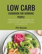 Phil Newman - Low Carb Cookbook for Working People