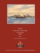 Bert Ho, Sarah E. Holland - ACUA Underwater Archaeology Proceedings 2023