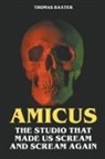 Thomas Baxter - Amicus - The Studio That Made Us Scream and Scream Again