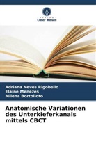 Bortollot, Milena Bortolloto, Elaine Menezes, Adriana Neves Rigobello - Anatomische Variationen des Unterkieferkanals mittels CBCT