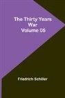 Friedrich Schiller - The Thirty Years War - Volume 05