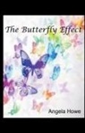 Angela Howe - The Butterfly Effect