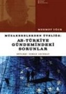 Mehmet Ugur - Müzakerelerden Üyelige AB - Türkiye Gündemindeki Sorunlar