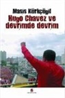 Masis Kürkcügil - Hugo Chavez ve Devrimde Devrim