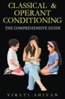 Viruti Satyan Shivan - Classical & Operant Conditioning - The Comprehensive Guide