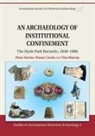 Penny Crook, Peter Davies, Tim Murray - An Archaeology of Institutional Confinement