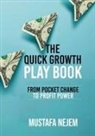 Mustafa Nejem - The Quick Growth Play book