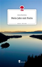 Anna Karenina - Mein Jahr mit Putin. Life is a Story - story.one