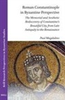 Paul Magdalino - Roman Constantinople in Byzantine Perspective