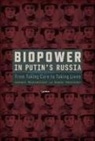 Andrey Makarychev, Andrey (Professor of Politics Makarychev, Sergei Medvedev, Sergei Makarychev Medvedev - Biopower in Putins Russia