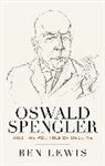 Ben Lewis, Lewis Ben - Oswald Spengler and the Politics of Decline