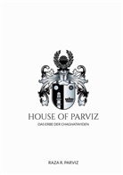 Raza R Parviz, Raza R. Parviz - House of Parviz
