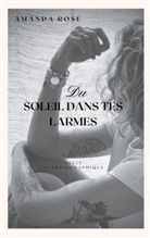 Amanda Rose - Du soleil dans tes Larmes