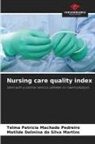 Matilde Delmina da Silva Martins, Telma Patrícia Machado Pedreiro - Nursing care quality index