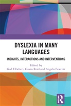 Gad Reid Elbeheri, Gad Elbeheri, Elbeheri Gad, Angela Fawcett, Fawcett Angela, Gavin Reid... - Dyslexia in Many Languages