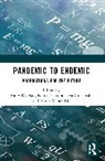 Rajiv Chopra Divekar, Jaya Chitranshi, Komal Chopra, Rajiv Divekar, Smita Mehendale - Pandemic to Endemic