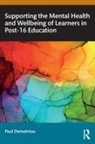 Paul Demetriou - Supporting the Mental Health and Wellbeing of Learners in Post 16