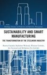 Bożena Gajdzik, Bozena Wolniak Gajdzik, Michalene Eva Grebski, Wieslaw Grebski, Jan Szymszal, Radosław Wolniak - Sustainability and Smart Manufacturing