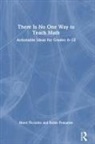 Robin Pemantle, Pemantle Robin, Henri Picciotto, Henri Pemantle Picciotto, Picciotto Henri - There Is No One Way to Teach Math
