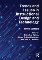 Robert A. Carr-Chellman Reiser, Alison A. Carr-Chellman, Carr-Chellman Alison A., John V. Dempsey, Dempsey John V., Robert A. Reiser... - Trends and Issues in Instructional Design and Technology