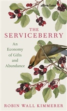 Robin Wall Kimmerer, Kimmerer Robin Wall, John Burgoyne, Burgoyne John - The Serviceberry
