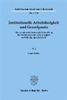 Frank Rütten - Institutionelle Arbeitslosigkeit und Grundgesetz.