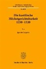 Ignacio Czeguhn - Die kastilische Höchstgerichtsbarkeit 1250 - 1520.