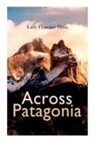 Lady Florence Dixie - Across Patagonia