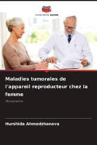 Hurshida Ahmedzhanova - Maladies tumorales de l'appareil reproducteur chez la femme