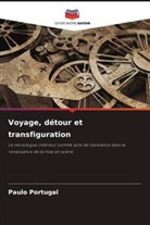 Paulo Portugal - Voyage, détour et transfiguration